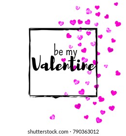 Valentines day card with pink glitter hearts. February 14th. Vector confetti for valentines day card template. Grunge hand drawn texture. Love theme for voucher, special business ad, banner.