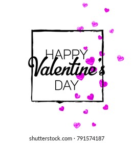 Valentines day card with pink glitter hearts. February 14th. Vector confetti for valentines day card template. Grunge hand drawn texture. Love theme for gift coupons, vouchers, ads, events.