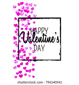 Valentines day card with pink glitter hearts. February 14th. Vector confetti for valentines day card template. Grunge hand drawn texture. Love theme for voucher, special business ad, banner.