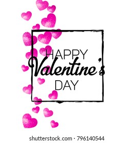 Valentines day card with pink glitter hearts. February 14th. Vector confetti for valentines day card template. Grunge hand drawn texture. Love theme for party invite, retail offer and ad.