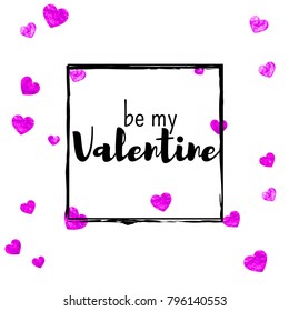Valentines day card with pink glitter hearts. February 14th. Vector confetti for valentines day card template. Grunge hand drawn texture. Love theme for special business offer, banner, flyer.