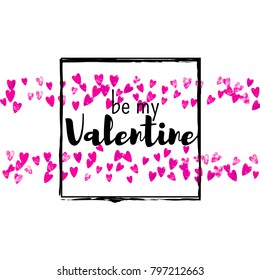 Valentines day card with pink glitter hearts. February 14th. Vector confetti for valentines day card template. Grunge hand drawn texture. Love theme for poster, gift certificate, banner.