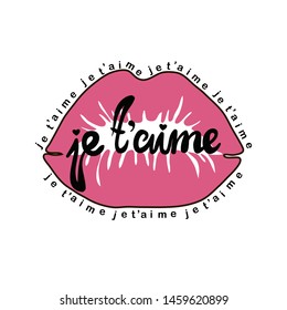 Valentine's day card with pink lipstick kiss and black typography lettering phrase je t'aime on the white background. Сalligraphy inscription "je t'aime" and lips. I love you in french. 