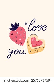 Valentine's Day Card with Pink strawberry and Heart shaped cookie and inscription love you. Simple cute greeting card on beige background. Vector illustration.