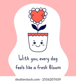 Valentines Day Card with potted Flower and Quote. Hand drawn Houseplant in pot with handwritten phrase. Romantic banner or poster with text and plant.