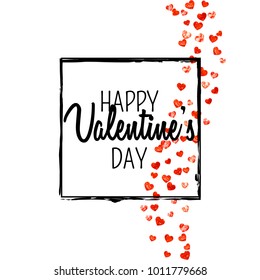 Valentines day card with red glitter hearts. February 14th. Vector confetti for valentines day card template. Grunge hand drawn texture. Love theme for voucher, special business ad, banner.