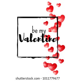 Valentines day card with red glitter hearts. February 14th. Vector confetti for valentines day card template. Grunge hand drawn texture. Love theme for flyer, special business offer, promo.