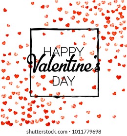 Valentines day card with red glitter hearts. February 14th. Vector confetti for valentines day card template. Grunge hand drawn texture. Love theme for poster, gift certificate, banner.