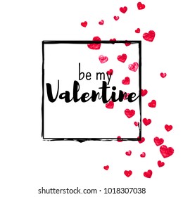 Valentines day card with red glitter hearts. February 14th. Vector confetti for valentines day card template. Grunge hand drawn texture. Love theme for gift coupons, vouchers, ads, events.