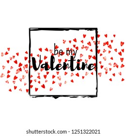 Valentines day card with red glitter hearts. February 14th. Vector confetti for valentines day card template. Grunge hand drawn texture. Love theme for voucher, special business ad, banner.