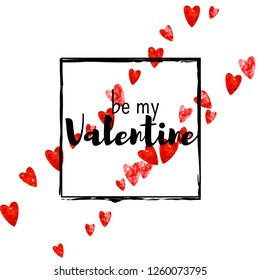 Valentines day card with red glitter hearts. February 14th. Vector confetti for valentines day card template. Grunge hand drawn texture. Love theme for poster, gift certificate, banner.