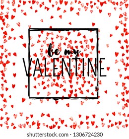 Valentines day card with red glitter hearts. February 14th. Vector confetti for valentines day card template. Grunge hand drawn texture. Love theme for party invite, retail offer and ad.