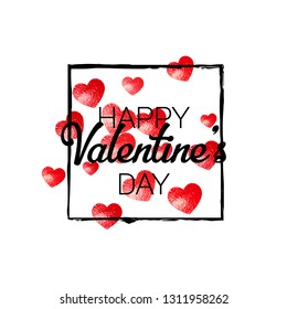 Valentines day card with red glitter hearts. February 14th. Vector confetti for valentines day card template. Grunge hand drawn texture. Love theme for voucher, special business ad, banner.