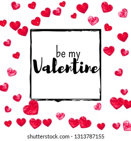 Valentines day card with red glitter hearts. February 14th. Vector confetti for valentines day card template. Grunge hand drawn texture. Love theme for gift coupons, vouchers, ads, events.