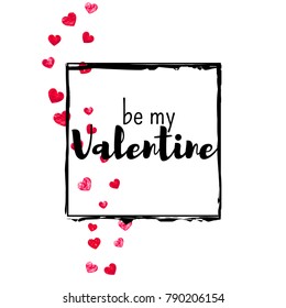 Valentines day card with red glitter hearts. February 14th. Vector confetti for valentines day card template. Grunge hand drawn texture. Love theme for special business offer, banner, flyer.