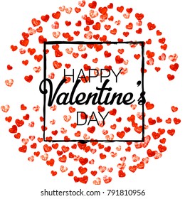 Valentines day card with red glitter hearts. February 14th. Vector confetti for valentines day card template. Grunge hand drawn texture. Love theme for flyer, special business offer, promo.