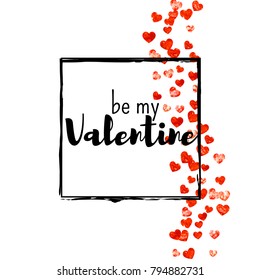 Valentines day card with red glitter hearts. February 14th. Vector confetti for valentines day card template. Grunge hand drawn texture. Love theme for party invite, retail offer and ad.