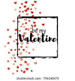 Valentines day card with red glitter hearts. February 14th. Vector confetti for valentines day card template. Grunge hand drawn texture. Love theme for party invite, retail offer and ad.