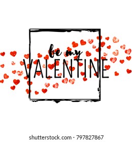 Valentines day card with red glitter hearts. February 14th. Vector confetti for valentines day card template. Grunge hand drawn texture. Love theme for gift coupons, vouchers, ads, events.