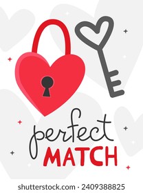 Valentine's Day card. Red lock and gray key with the inscription "Perfect match". Lock and key in the shape of hearts. White background.