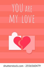 Valentine's day Card with romantic puzzle heart. You are my love. Vector flat illustration. Simple holiday card.