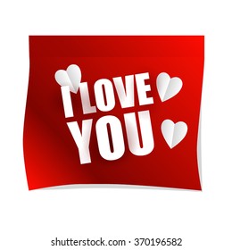 Valentines day card sticker with paper sticker and lettering I love you. Valentines Day Party Flyer. Vector illustration EPS10