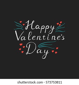 Valentine's day card vector. Hand drawn lettering design on a black background. 
