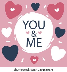 Valentines day cards with heart and lettering You and Me. Calligraphy, hand drawn design elements for print, poster, invitation. Vector illustration 