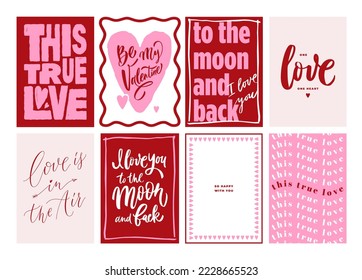 Valentines day cards. Romantic lettering messeges, love handwritten calligraphy. Positive love vector set. this true love, to the moon and back 