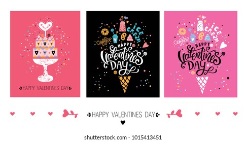 Valentines Day cards template set. Happy Valentines Day lettering and illustrations. An ice cream cone, cake, cream, Cup, coffee, heart. Vector template of invitation, poster