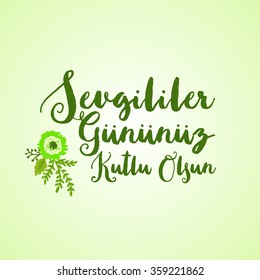 Valentine's Day Celebration (Turkish - Sevgililer Gununuz Kutlu Olsun) lettering card. Vector illustration