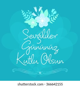 Valentine's Day Celebration (Turkish - Sevgililer Gununuz Kutlu Olsun) lettering card. Vector illustration