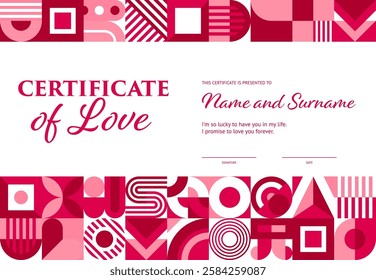 Valentines day certificate with shape pattern. Vector romantic certificate of love with geometric figures in shades of pink and maroon. Gift for anniversaries or special occasions for expressing love