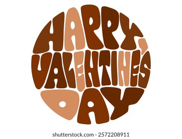 Valentine's day circular typography. Vector illustration. Chocolate colored retro pop design. White background.