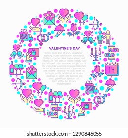 Valentine's day concept in circle with thin line icons: couple in love, romantic evening, cupid bow, balloons, envelope, gift card, candles, love message, gift delivery. Modern vector illustration.