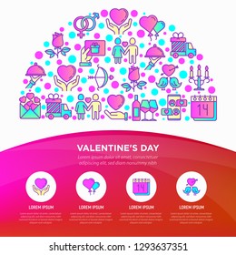 Valentine's day concept in half circle with thin line icons: couple in love, romantic evening, cupid bow, balloons, envelope, gift card, candles, love message, gift delivery. Vector illustration.