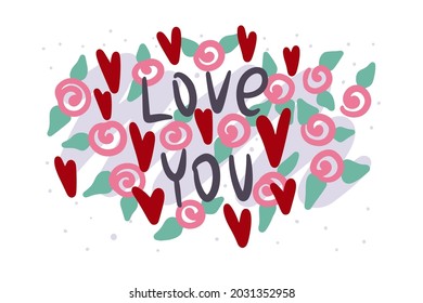 Valentine's day, congratulations on postcards, hand drawn sketch with hearts and the inscription. Roses and hearts, text - Love you. Vector design illustration for print
