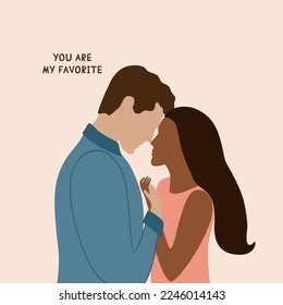 Valentines day couple holding hands and looking each other with love. You are my favorite romantic vector illustration. Men and women kissing, hugging, cuddling card. Lovely romantic relationship.