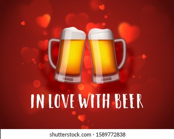 Valentines day craft beer poster. Two beer mugs with red hearts blurred background. In love with beer handwritten lettering