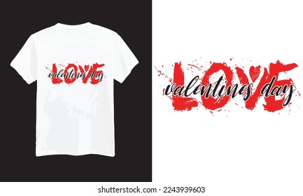 Valentines day creative t shirt design,  Printable Vector Illustration Valentine T-Shirt SVG,