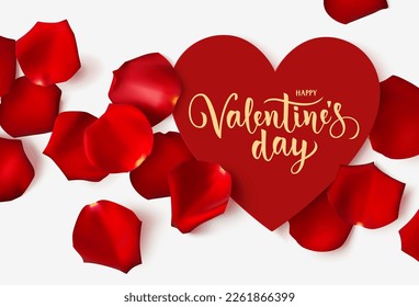 Valentines day design template. Holiday white background with isolated red heart and rose petals. Happy Valentines Day calligraphic lettering text. Flat lay. Vector stock illustration.