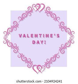 Valentines Day. Diamond shaped frame with openwork design. Greeting card. Inscription for congratulations on the holiday. Festive poster, banner. Vector illustration. 