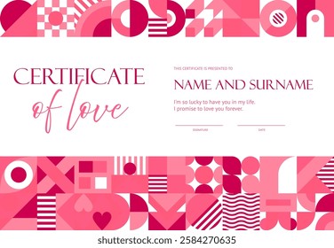 Valentines day diploma certificate with geometric shapes. Vector modern certificate of true love, layout template featuring bold pink abstract patterns at the top and bottom, and place for information