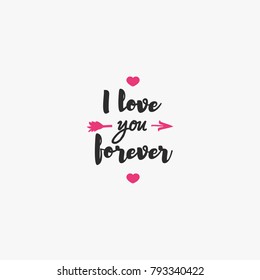 Valentines day emblem with sign i love you forever and heart isolated on white background for use greeting card, label, tag, decoration, stamp, poster, romantic quote, sale banner. Vector Illustration
