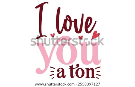 Valentine's Day, EPS Bundle, Valentine  Bundle ,Single Design