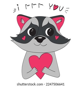 Valentine's Day, February 14th. Declaration of love. Lettering I love you. Humanized raccoon with a heart. Vector illustration for greeting card, baby textile