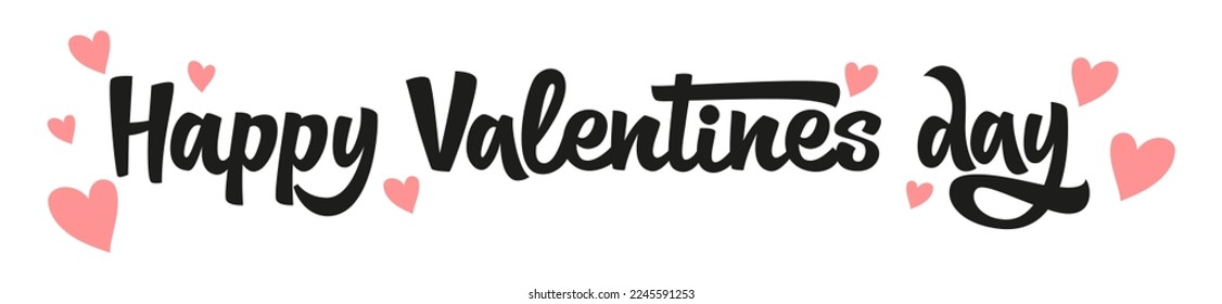 Valentine's day, February 14. Valentine's day hand drawn vector lettering. Vector illustration with hearts and typography. Lettering for postcard, card, congratulations and poster, flyer, social media