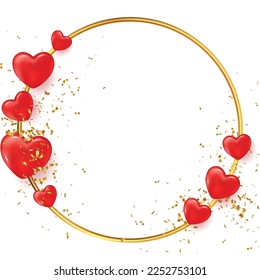 Valentine's day frame. Golden circle frame with realistic red hearts and confetti isolated on white background. Place for text. Vector illustration