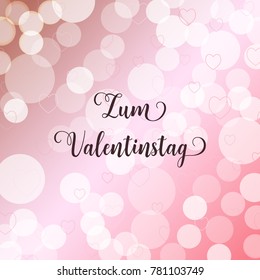 Valentine's day German language text Zum Valentinstag.Blurred defocused background with hearts. Vector illustration