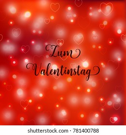 Valentine's day German language text Zum Valentinstag.Blurred defocused background with hearts. Vector illustration